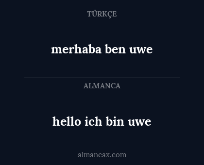 merhaba ben uwe - hello ich bin uwe