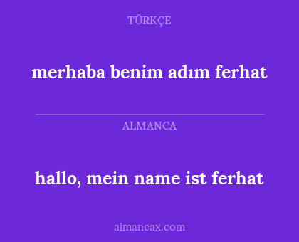 merhaba benim adım ferhat - hallo, mein name ist ferhat