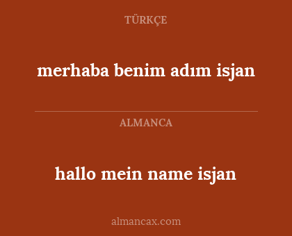 hallo mein name isjan - merhaba benim adım isjan