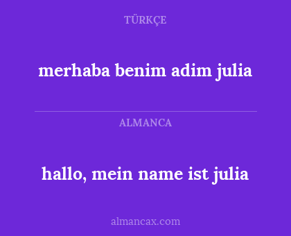 merhaba benim adim julia - hallo, mein name ist julia