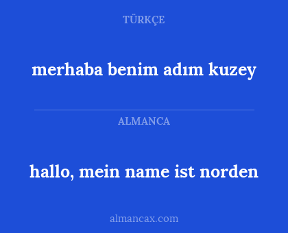 merhaba benim adım kuzey - hallo, mein name ist norden