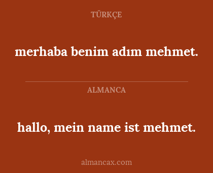 merhaba benim adım mehmet. - hallo, mein name ist mehmet.
