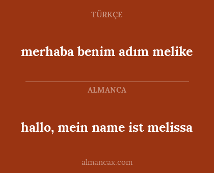 merhaba benim adım melike - hallo, mein name ist melissa