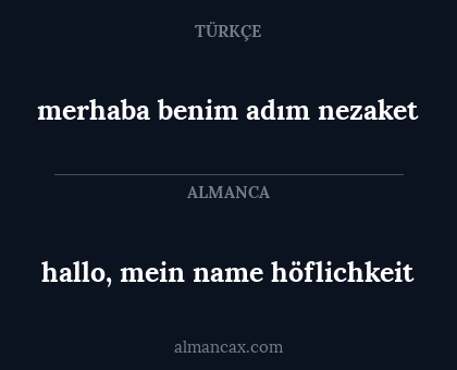 hallo, mein name höflichkeit - merhaba benim adım nezaket