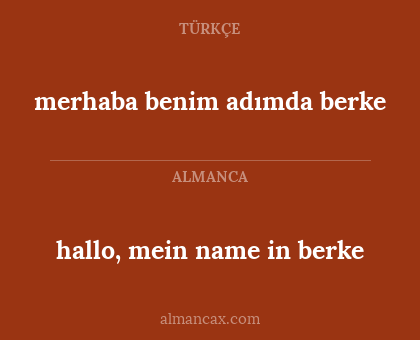 merhaba benim adımda berke - hallo, mein name in berke