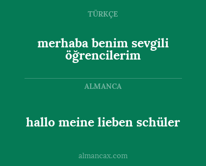 hallo meine lieben schüler - merhaba benim sevgili öğrencilerim