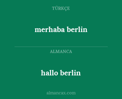 merhaba berlin - hallo berlin