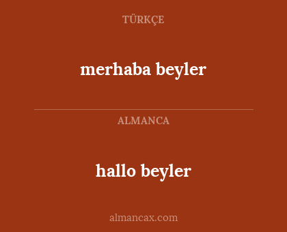 hallo beyler - merhaba beyler