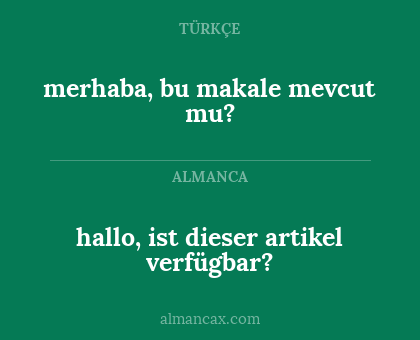hallo, ist dieser artikel verfügbar? - merhaba, bu makale mevcut mu?