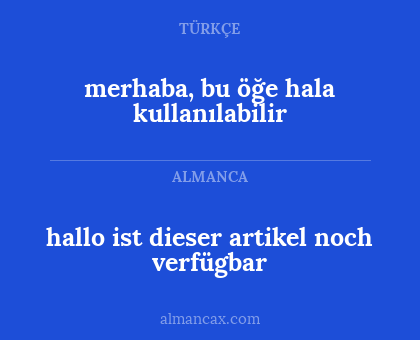 hallo ist dieser artikel noch verfügbar - merhaba, bu öğe hala kullanılabilir