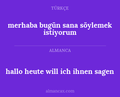 merhaba bugün sana söylemek istiyorum - hallo heute will ich ihnen sagen