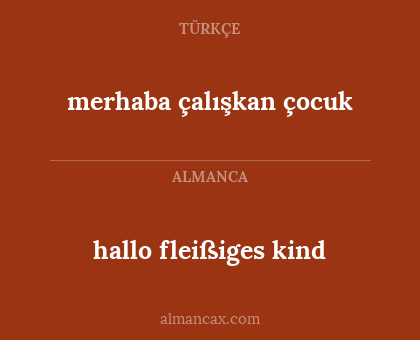 merhaba çalışkan çocuk - hallo fleißiges kind