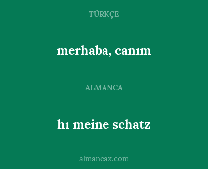 merhaba, canım - hı meine schatz