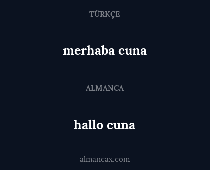 hallo cuna - merhaba cuna