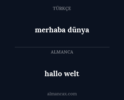 merhaba dünya - hallo welt