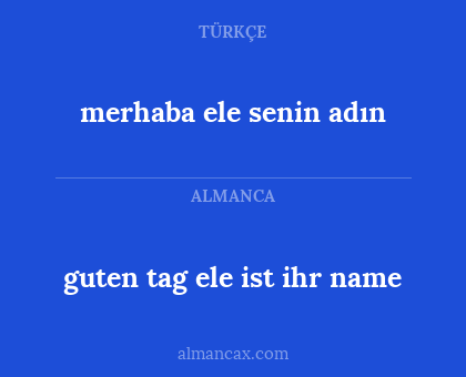 guten tag ele ist ihr name - merhaba ele senin adın
