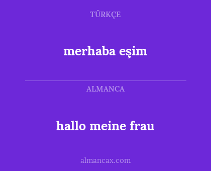 merhaba eşim - hallo meine frau