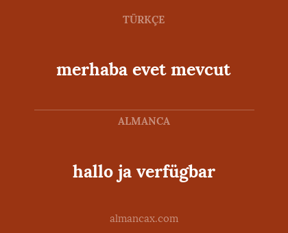 merhaba evet mevcut - hallo ja verfügbar