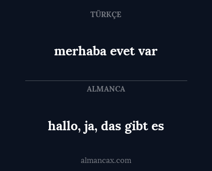 merhaba evet var - hallo, ja, das gibt es