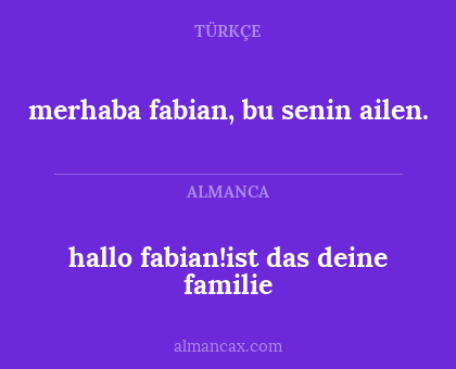 merhaba fabian, bu senin ailen. - hallo fabian!ist das deine familie