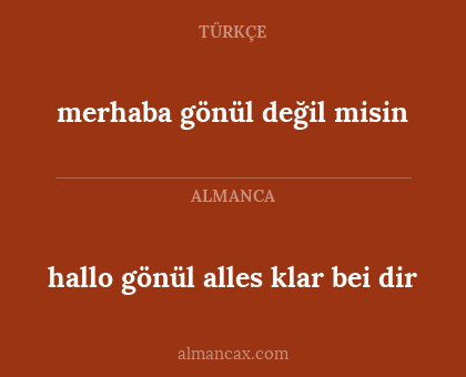 hallo gönül alles klar bei dir - merhaba gönül değil misin