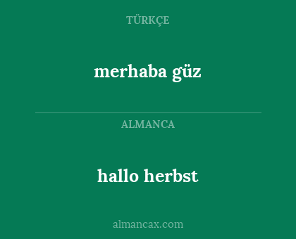 hallo herbst - merhaba güz