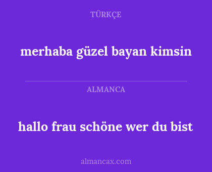 merhaba güzel bayan kimsin - hallo frau schöne wer du bist