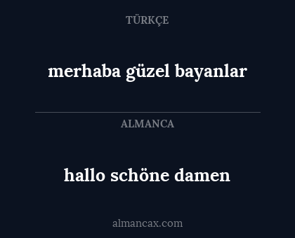 hallo schöne damen - merhaba güzel bayanlar