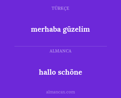 merhaba güzelim - hallo schöne
