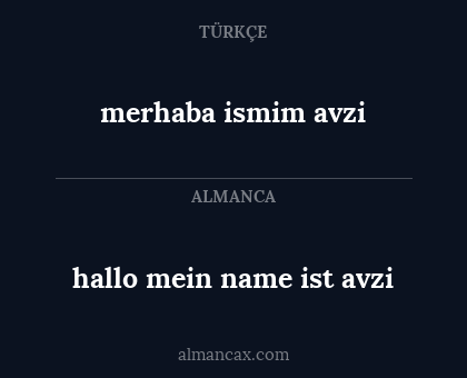 hallo mein name ist avzi - merhaba ismim avzi