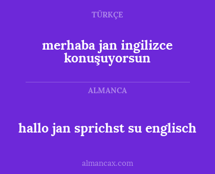 hallo jan sprichst su englisch - merhaba jan ingilizce konuşuyorsun