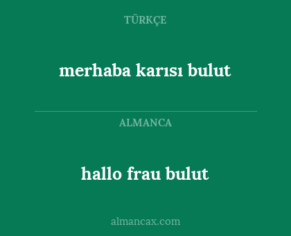 merhaba karısı bulut - hallo frau bulut