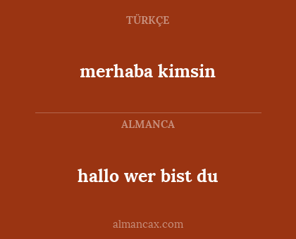 hallo wer bist du - merhaba kimsin