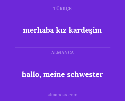 hallo, meine schwester - merhaba kız kardeşim