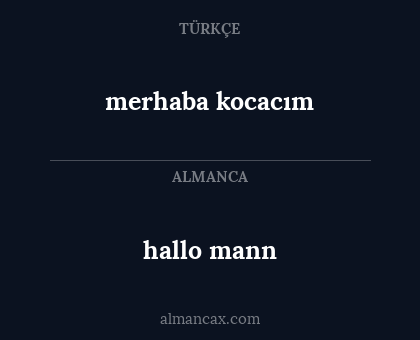 hallo mann - merhaba kocacım