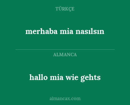 merhaba mia nasılsın - hallo mia wie gehts