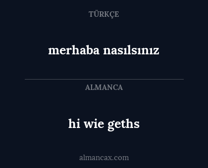 merhaba nasılsınız - hi wie geths