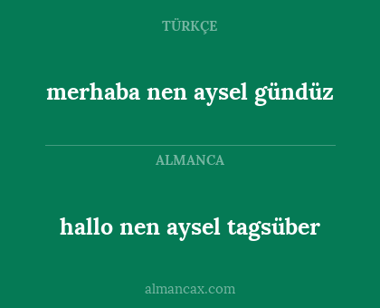 hallo nen aysel tagsüber - merhaba nen aysel gündüz