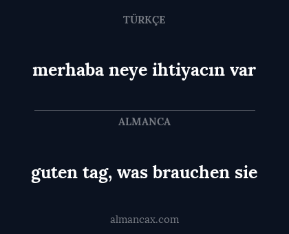 guten tag, was brauchen sie - merhaba neye ihtiyacın var