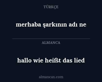 hallo wie heißt das lied - merhaba şarkının adı ne