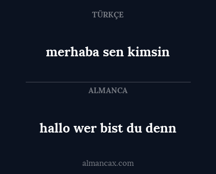 merhaba sen kimsin - hallo wer bist du denn