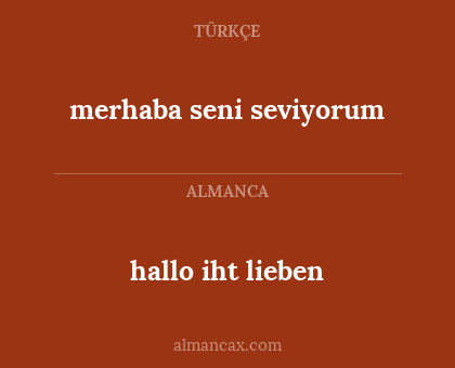hallo iht lieben - merhaba seni seviyorum