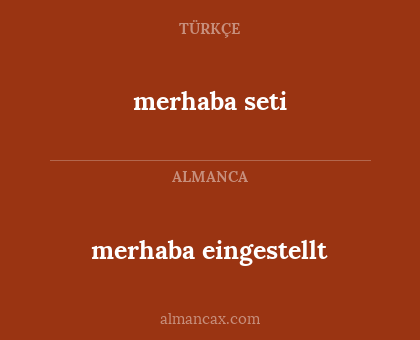 merhaba eingestellt - merhaba seti