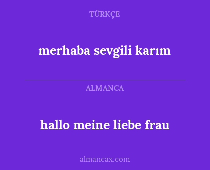 merhaba sevgili karım - hallo meine liebe frau