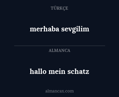 merhaba sevgilim - hallo mein schatz