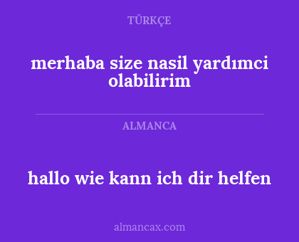 merhaba size nasil yardımci olabilirim - hallo wie kann ich dir helfen