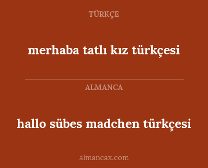 merhaba tatlı kız türkçesi - hallo sübes madchen türkçesi