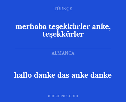hallo danke das anke danke - merhaba teşekkürler anke, teşekkürler