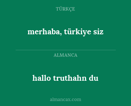 hallo truthahn du - merhaba, türkiye siz