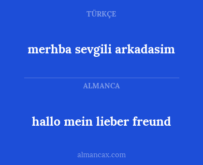 hallo mein lieber freund - merhba sevgili arkadasim